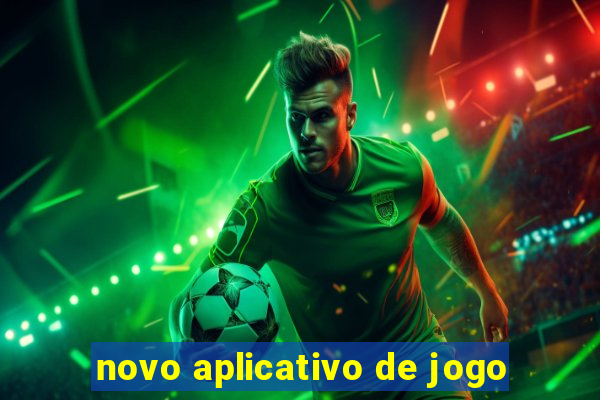 novo aplicativo de jogo